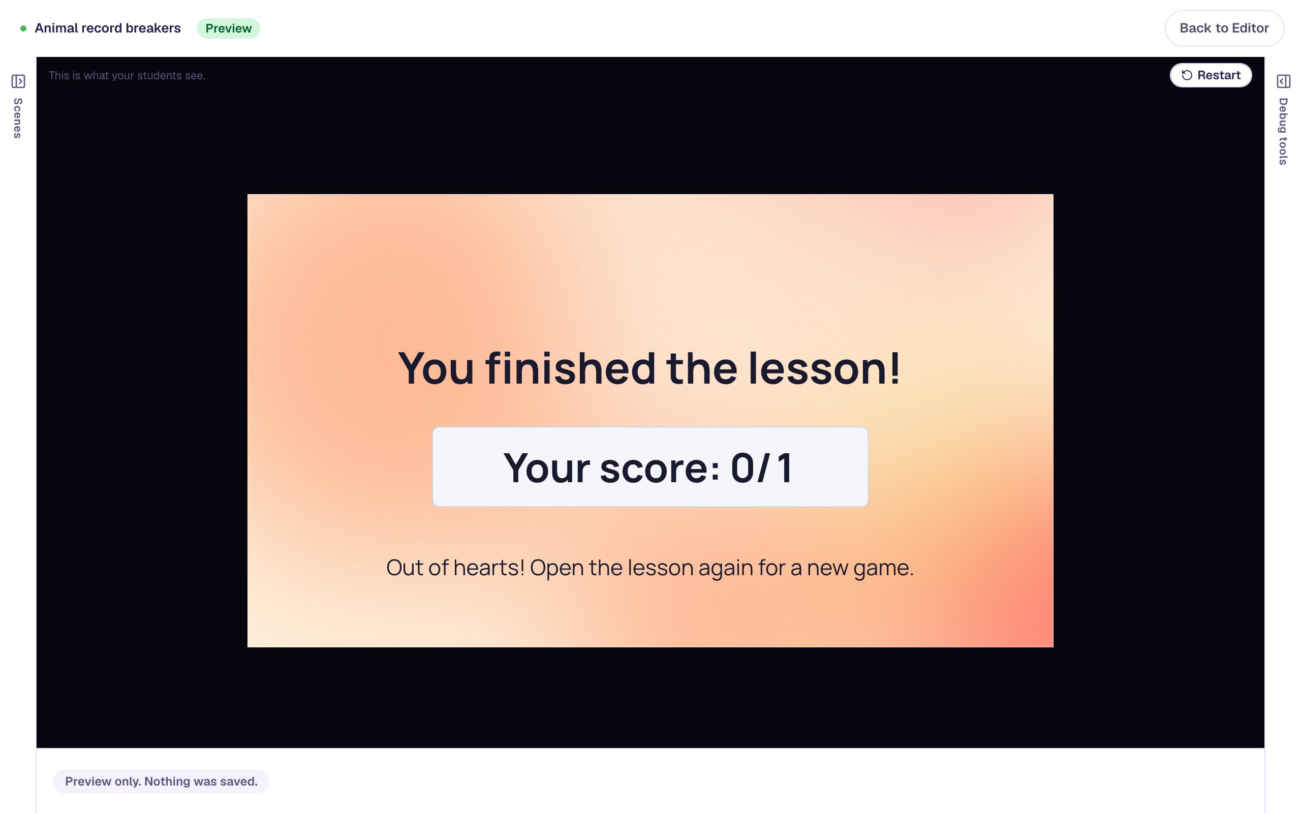 The ending in preview with no hearts, You finished the lesson!, Your score: 0/1 and Out of hearts! Open the lesson again for a new game.